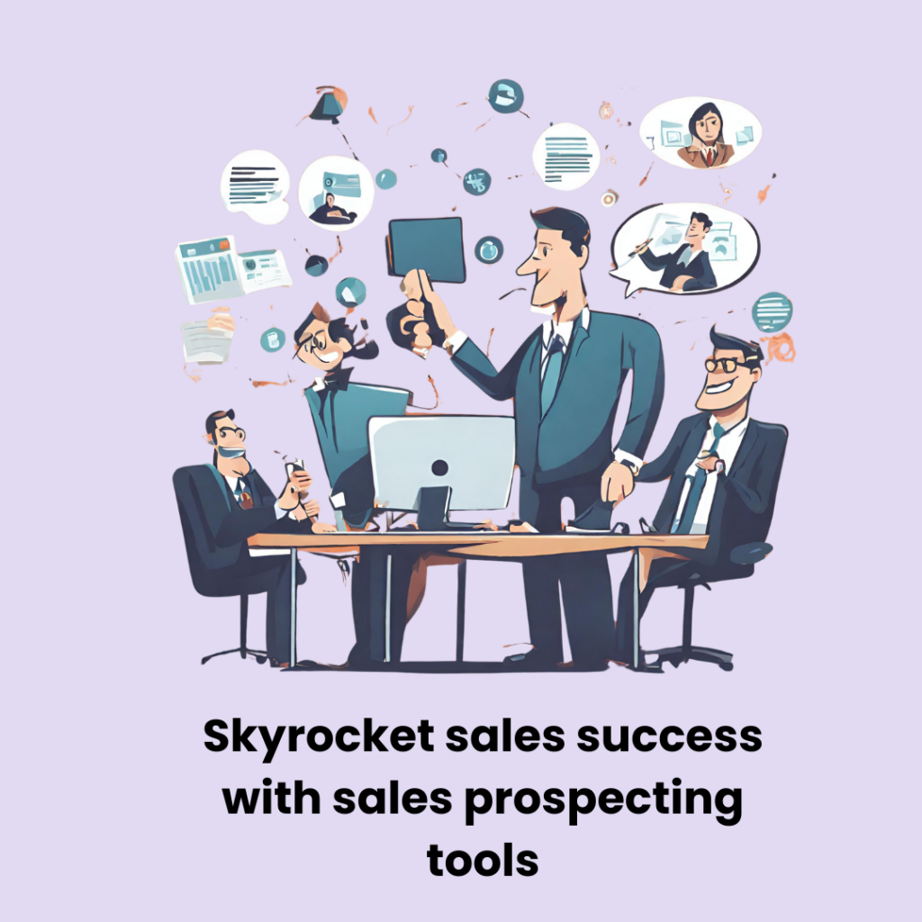 What are B2B sales prospecting tools? - A Guide