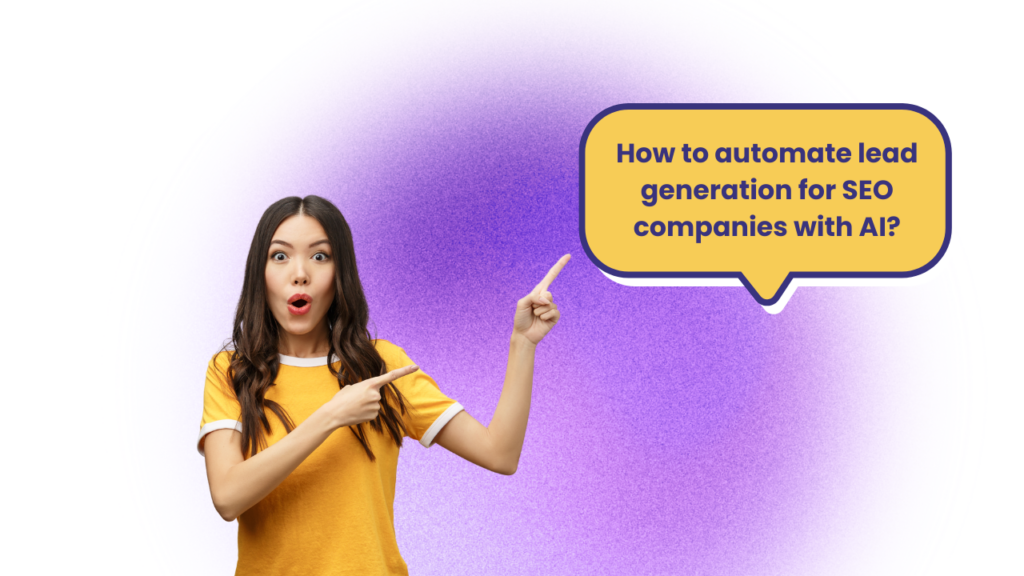 how to automate lead generation for SEO companies