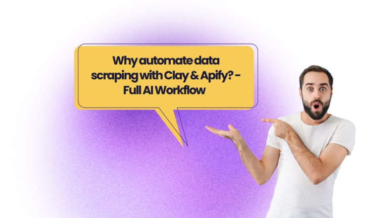 why-automate-data-scraping-with-Clay-and-Apify-2
