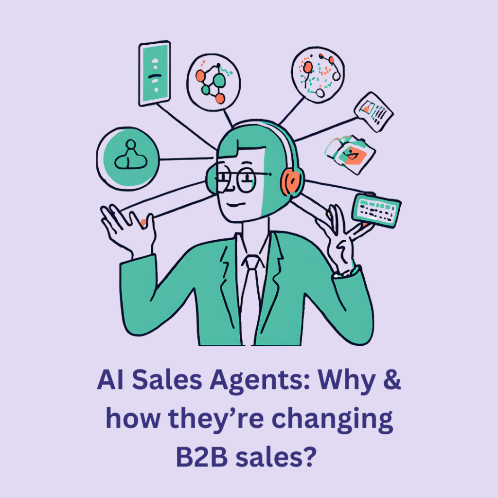 What are AI Sales Agents? - Why and how they're transforming the B2B sales process?